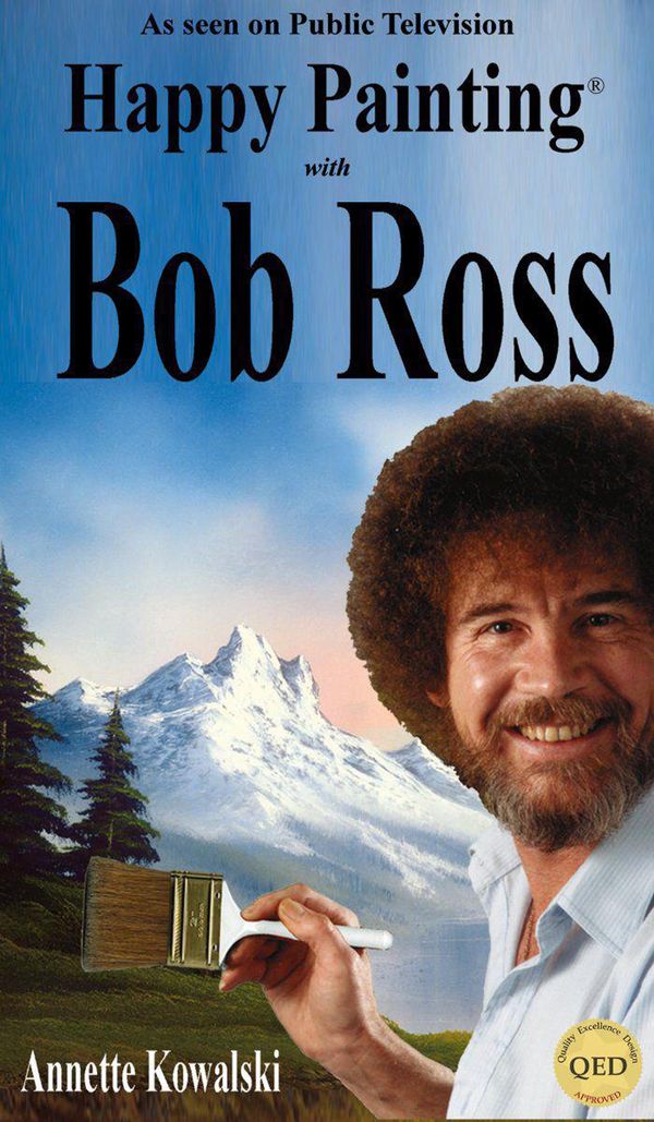 Cover Art for 9780924639869, Happy Painting with Bob Ross by Annette Kowalski