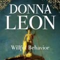 Cover Art for B012YWR2HK, Willful Behavior (Commissario Guido Brunetti Mystery) by Leon Donna (2010-08-31) Paperback by Donna Leon