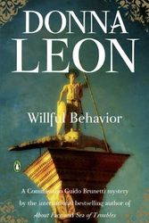 Cover Art for B012YWR2HK, Willful Behavior (Commissario Guido Brunetti Mystery) by Leon Donna (2010-08-31) Paperback by Donna Leon
