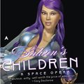 Cover Art for 9780441017317, Saturn’s Children by Charles Stross