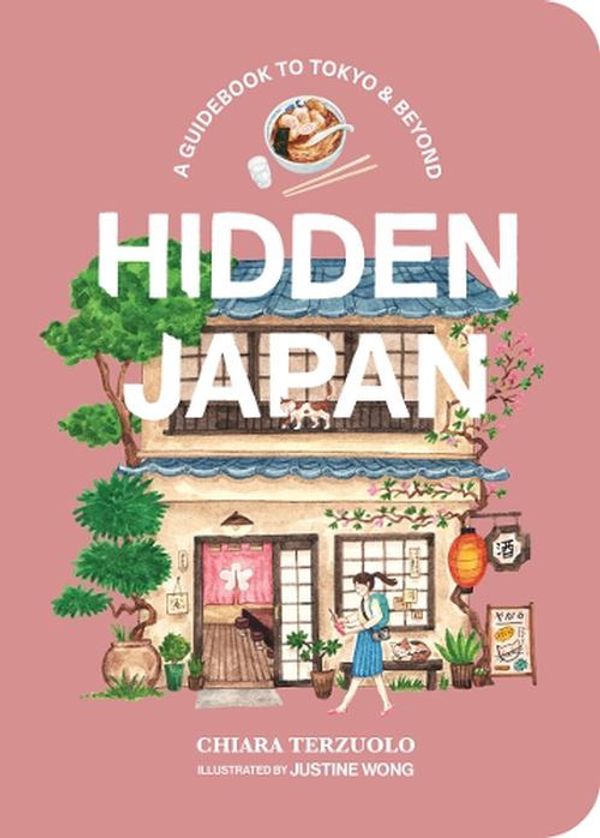 Cover Art for 9781922754752, Hidden Japan: A Guidebook to Tokyo & Beyond by Chiara Terzuolo