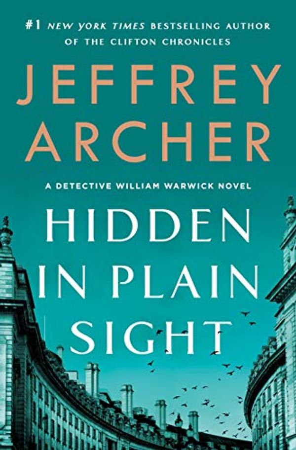 Cover Art for B084M1B6GQ, Hidden in Plain Sight (William Warwick Novels Book 2) by Jeffrey Archer