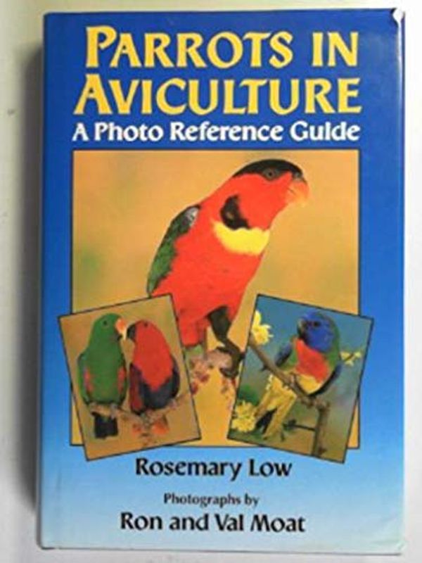 Cover Art for 9780713722796, Parrots in Aviculture by Rosemary Low