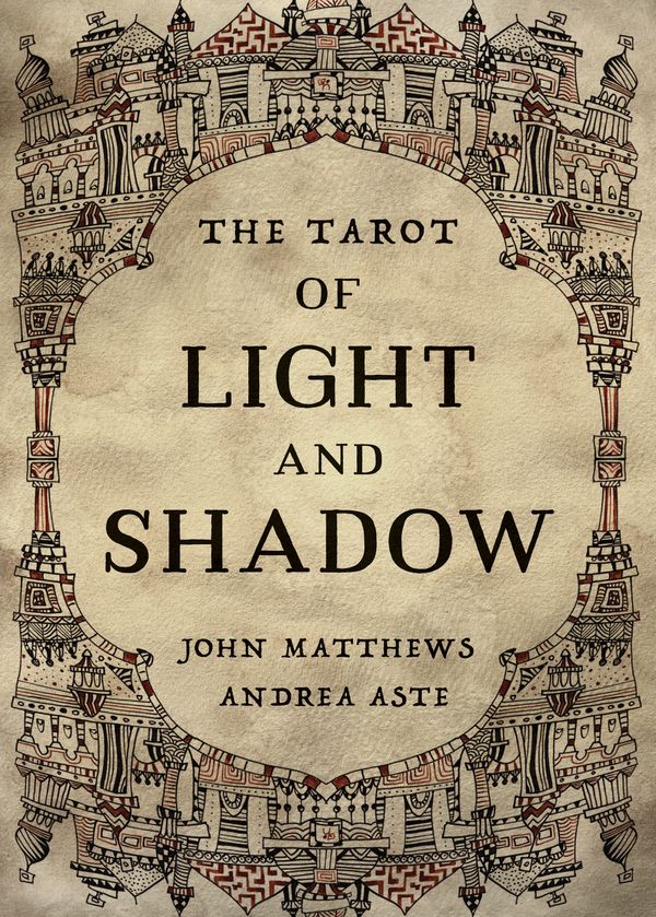 Cover Art for 9781786784117, The Tarot of Light and Shadow by John Matthews