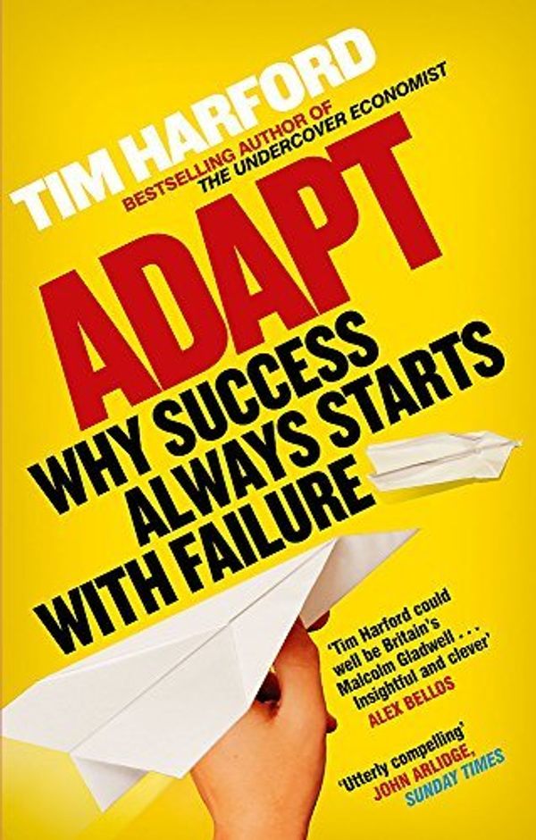 Cover Art for 8601300236919, By Tim Harford - Adapt: Why Success Always Starts with Failure by Unknown