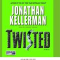 Cover Art for 9781415904954, Twisted (Lib)(CD) by Jonathan Kellerman