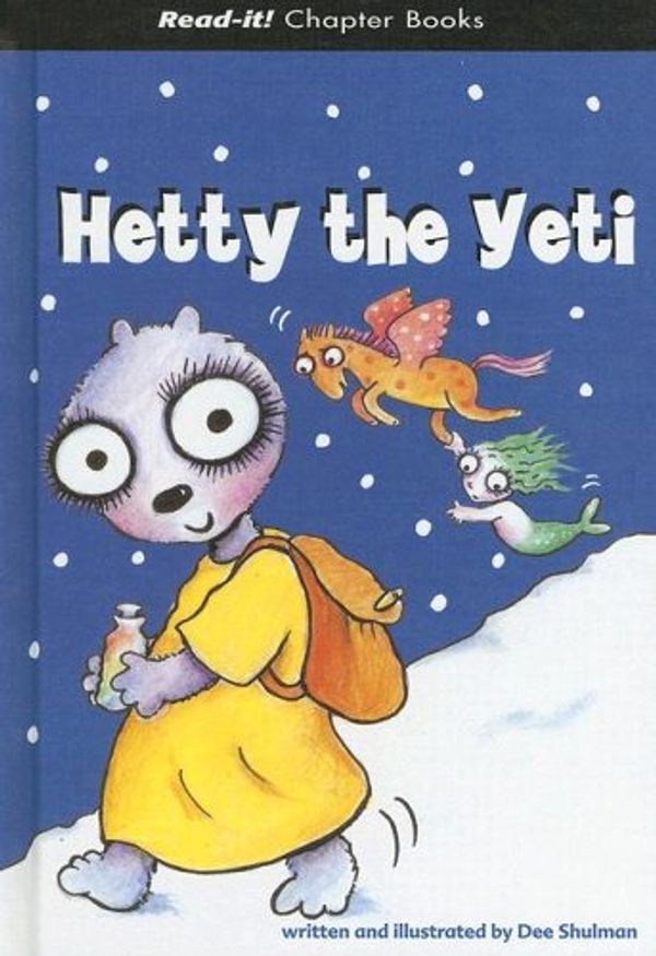 Cover Art for 9781404812765, Hetty the Yeti (Read-It! Chapter Books) by Dee Shulman