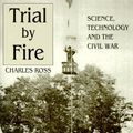 Cover Art for 9781572491854, Trial by Fire by Charles D. Ross