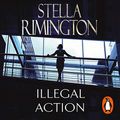 Cover Art for B00NPB12QW, Illegal Action by Stella Rimington