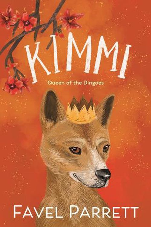 Cover Art for 9780734422057, Kimmi: Queen of the Dingoes by Favel Parrett