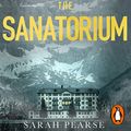 Cover Art for B08FRPJ8X4, The Sanatorium by Sarah Pearse