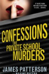 Cover Art for 9781448185825, Confessions: The Private School Murders by James Patterson