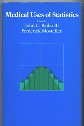 Cover Art for 9780910133166, Medical Uses of Statistics by edited by John C. Bailar III, Frederick Mosteller