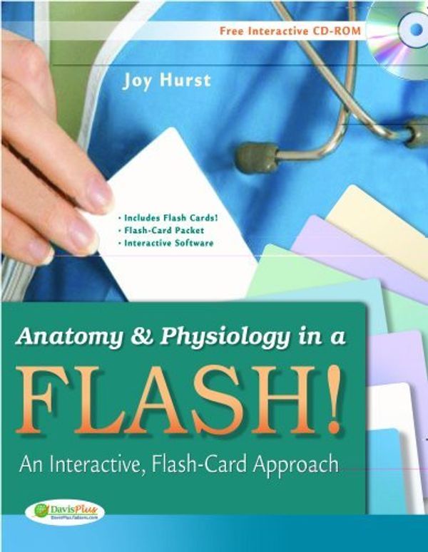 Cover Art for 9780803623613, Anatomy and physiology in a flash! : an interactive, flash-card approach by Joy Hurst