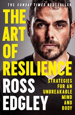 Cover Art for 9780008356958, The Art of Resilience by Ross Edgley
