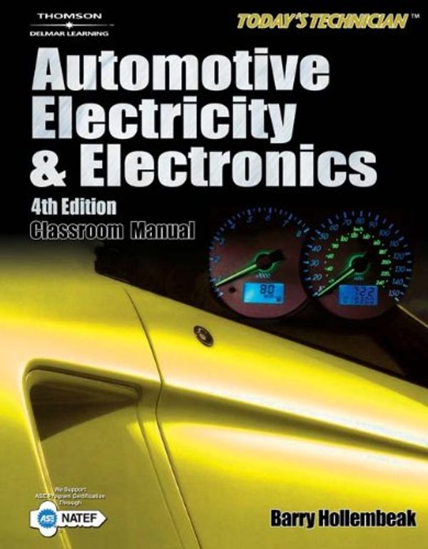Cover Art for 9781418012670, Today's Technician: Automotive Electricity and Electronics (Classroom and shop manual set) by Barry Hollembeak