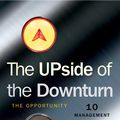 Cover Art for 9781857884357, The Upside of the Downturn: 10 Management Strategies to Prevail in the Recession and Thrive in the Aftermath by Geoff Colvin