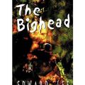 Cover Art for 9781889186030, The Bighead by Edward Lee