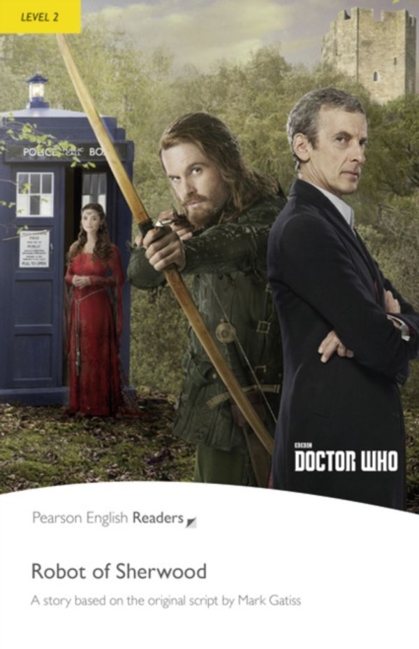 Cover Art for 9781292205656, Level 2: Doctor Who: The Robot of Sherwood (Pearson English Graded Readers) by Mark Gatiss
