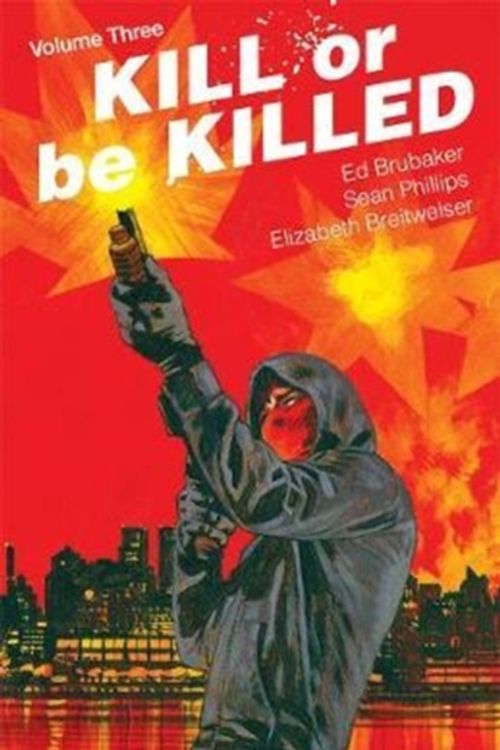 Cover Art for 9781534304710, Kill or Be Killed Volume 3 by Ed Brubaker