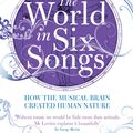 Cover Art for 9781781311127, The World in Six Songs by Daniel Levitin