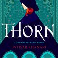 Cover Art for 9781471408724, Thorn by Intisar Khanani
