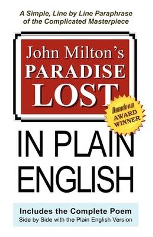 Cover Art for 9780963962157, John Milton's Paradise Lost in Plain English by John Milton