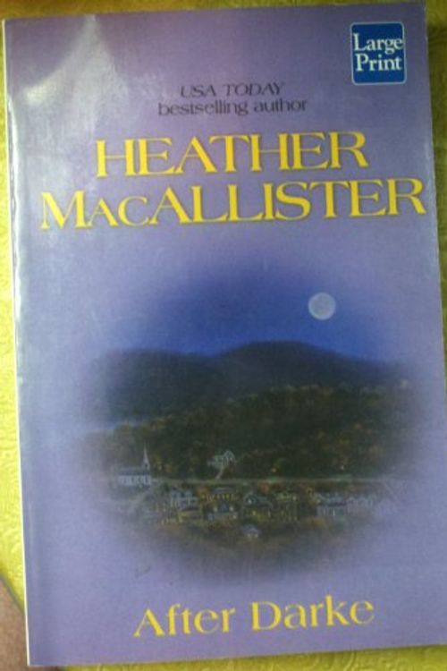 Cover Art for 9781587243691, After Darke by Heather MacAllister