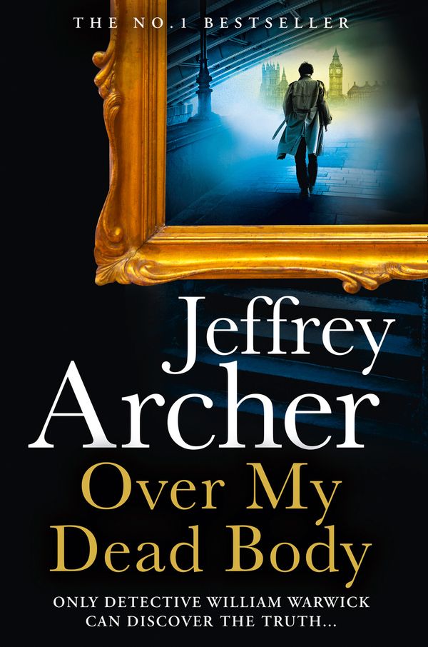 Cover Art for 9780008474270, Over My Dead Body by Jeffrey Archer