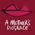 Cover Art for 9781925589023, A Mother's Disgrace by Robert Dessaix