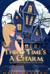 Cover Art for 9781490984117, Third Time's a Charm: 3 (Halloween LaVeau) by Rose Pressey