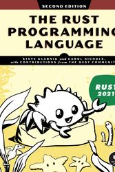 Cover Art for 9781718503106, The Rust Programming Language, 2nd Edition by Klabnik, Steve, Nichols, Carol