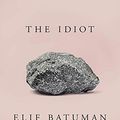 Cover Art for 9781594205613, The Idiot by Elif Batuman