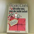 Cover Art for 9783498012335, Ich sehe was, was du nicht siehst. Sonderausgabe. Acht unglaubliche Geschichten by Roald Dahl