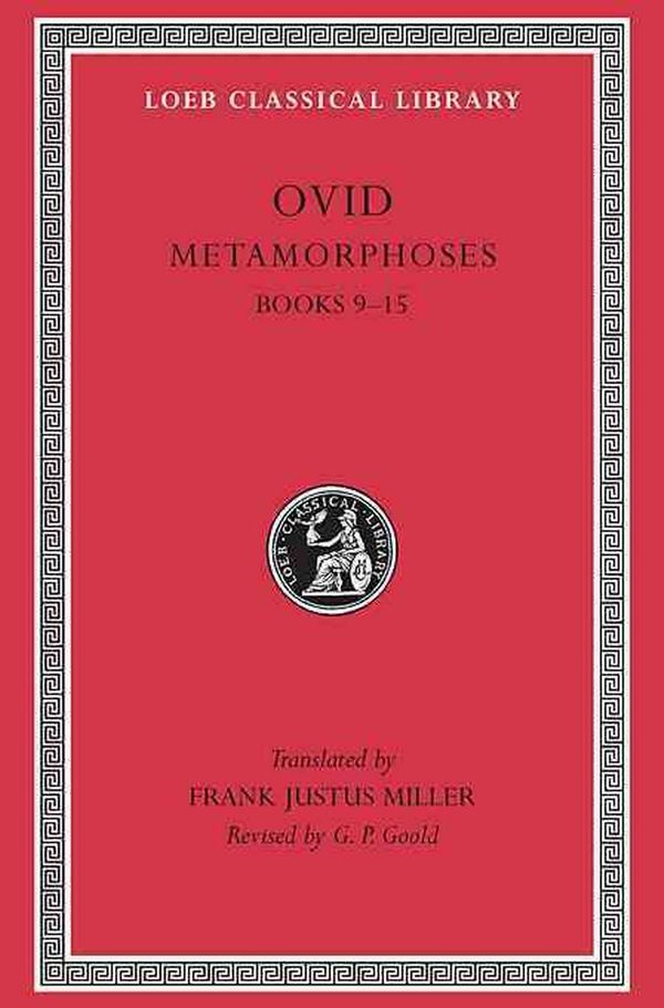 Cover Art for 9780674990470, Metamorphoses: Bks. 9-15 by Ovid