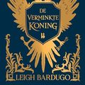 Cover Art for 9789463492911, De verminkte koning (Nikolai-duologie, 1) by Merel Leene