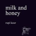 Cover Art for 9781449478650, Milk and Honey by Rupi Kaur