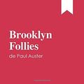 Cover Art for 9782806285423, Brooklyn Follies de Paul Auster (Guía de lectura): Resumen Y Análisis Completo (Spanish Edition) by Resumenexpress.Com, .