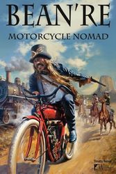 Cover Art for 9781935828709, Bean're - Motorcycle Nomad by Timothy Remus