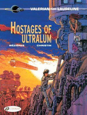 Cover Art for 9781849183291, Hostages of UltralumValerian & Laureline by Pierre Christin