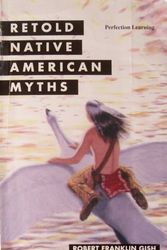 Cover Art for 9781563123153, Retold Native American Myths by Robert Franklin Gish