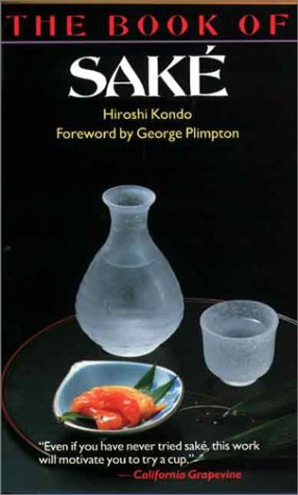 Cover Art for 9784770019554, The Book of Sake by Hiroshi Kondo