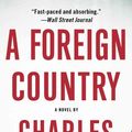 Cover Art for 9781250029980, A Foreign Country by Charles Cumming