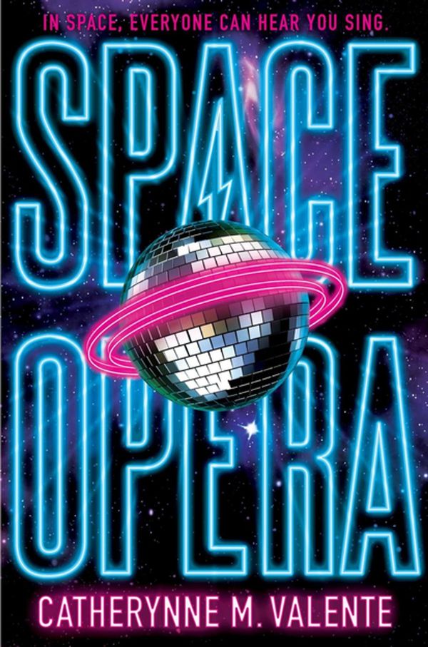 Cover Art for 9781472115096, Space Opera: HUGO AWARD FINALIST FOR BEST NOVEL 2019 by Catherynne M. Valente