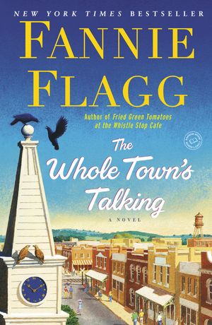 Cover Art for 9780812977189, The Whole Town's Talking by Fannie Flagg