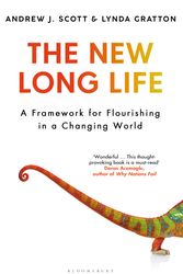 Cover Art for 9781526615183, The New Long Life: A Framework for Flourishing in a Changing World by Andrew J. Scott, Lynda Gratton