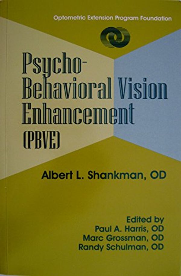 Cover Art for 9780929780078, Psycho-Behavioral Vision Enhancement by Albert L. Shankman