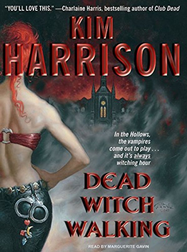 Cover Art for 9781400134717, Dead Witch Walking by Kim Harrison