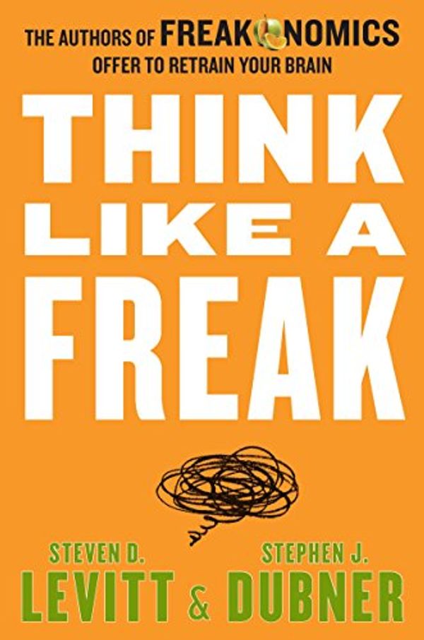 Cover Art for 0884747905275, Think Like a Freak by Steven Levitt & Stephen Dubner