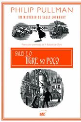 Cover Art for 9788539000715, Sally e O Tigre No Poco (Em Portugues do Brasil) by Philip Pullman
